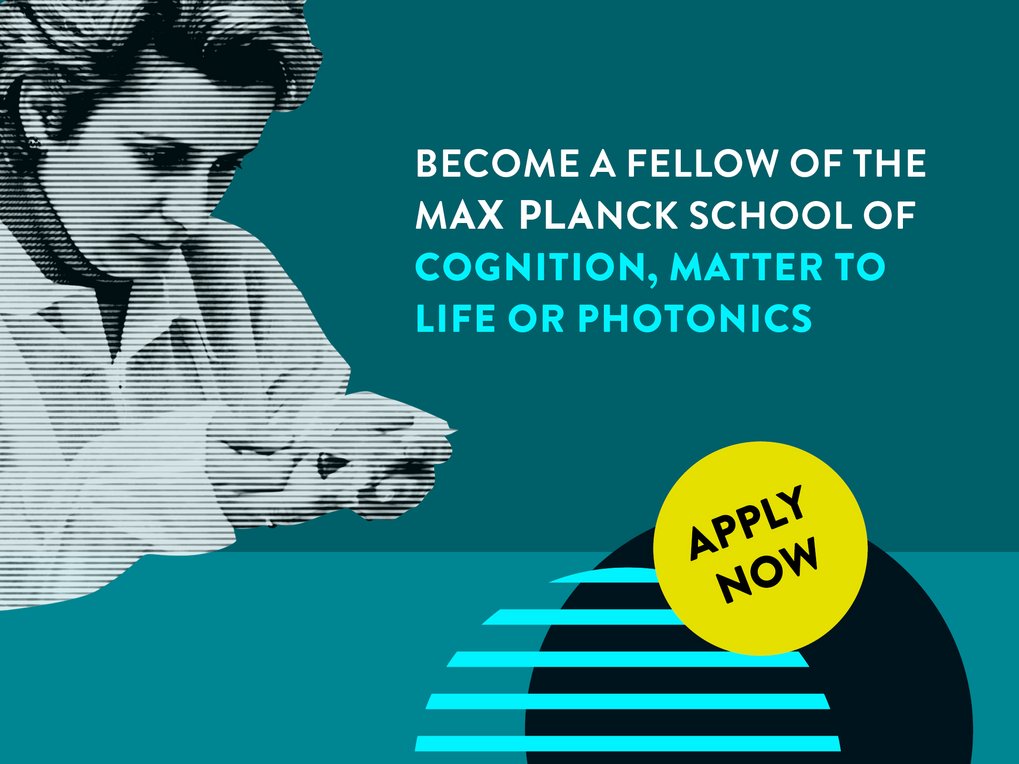 An advertisement graphic from the Max Planck School shows a woman in a lab setting. The text on the graphic reads: 'BECOME A FELLOW OF THE MAX PLANCK SCHOOL OF COGNITION, MATTER TO LIFE OR PHOTONICS'. A yellow circle with the text 'APPLY NOW' is located at the bottom right