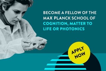 An advertisement graphic from the Max Planck School shows a woman in a lab setting. The text on the graphic reads: 'BECOME A FELLOW OF THE MAX PLANCK SCHOOL OF COGNITION, MATTER TO LIFE OR PHOTONICS'. A yellow circle with the text 'APPLY NOW' is located at the bottom right
